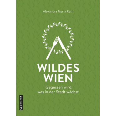 Wildes Wien - Alexandra Maria Rath