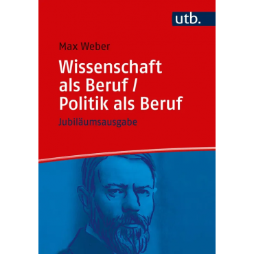 Wissenschaft als Beruf/Politik als Beruf - Max Weber