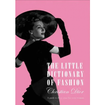 The Little Dictionary of Fashion - Christian Dior