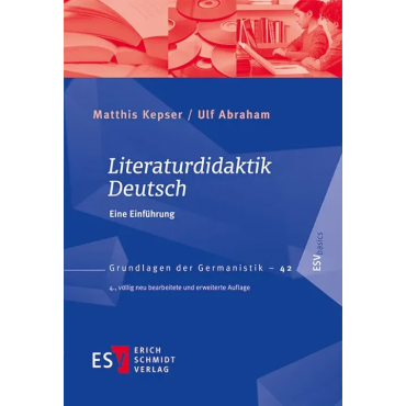 Literaturdidaktik Deutsch - Matthis Kepser, Ulf Abraham