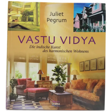 Die indische Kunst des harmonischen Wohnens - Vastu Vidya