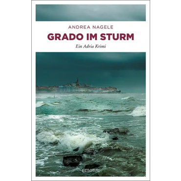 Grado im Sturm - Andrea Nagele