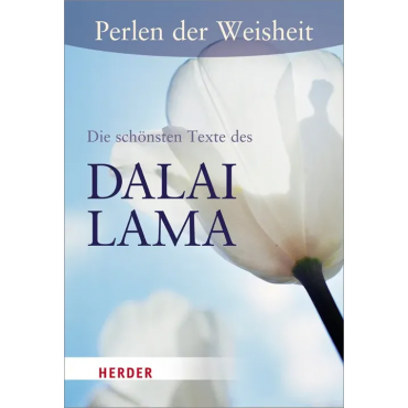 Perlen der Weisheit - Die schönsten Texte von Dalai Lama -  Dalai Lama XIV.