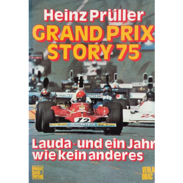 Grand Prix Story 75 - Heinz Prüller