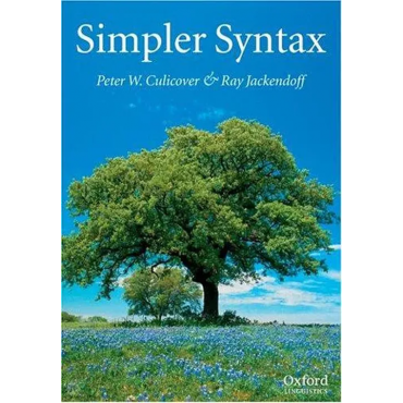 Simpler Syntax - Peter W. Culicover, Ray Jackendoff