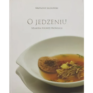 O Jedzeniu / About food - Krzysztof Lechowski