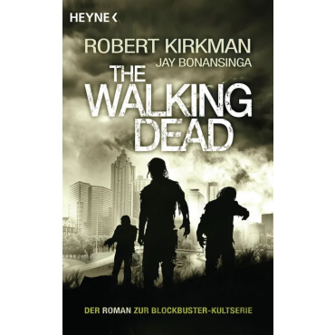 The Walking Dead - Robert Kirkman, Jay Bonansinga