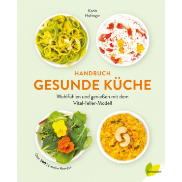 Handbuch Gesunde Küche - Karin Hofinger