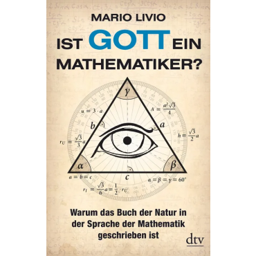 Ist Gott ein Mathematiker? - Mario Livio