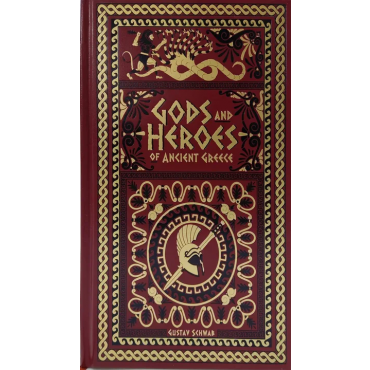 Gods and Heroes of Ancient Greece - Gustav Schwab