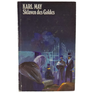 Karl May " Die Sklaven des Goldes"