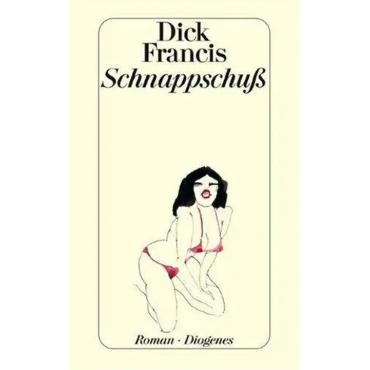 Schnappschuss - Dick Francis