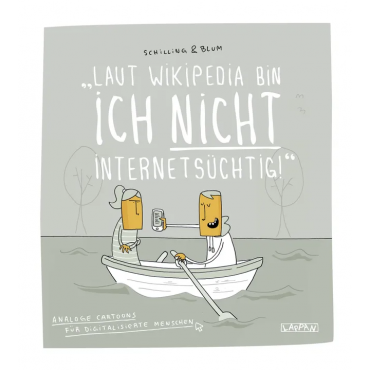 Laut Wikipedia bin ich nicht internetsüchtig! - Schilling & Blum