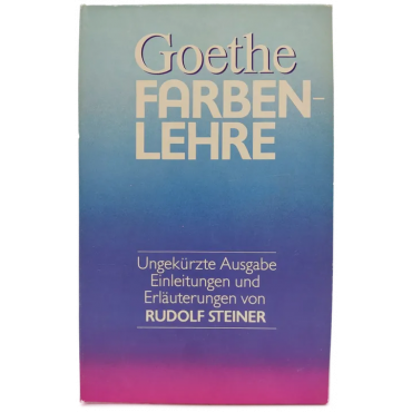 Goethe Farbenlehre, 3 Bände - Rudolf Steiner 