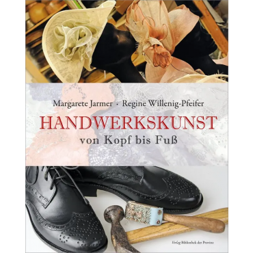 Handwerkskunst - Margarete Jarmer, Regine Willenig-Pfeifer