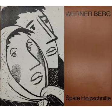 Werner Berg: Späte Holzschnitte - Heimo Kuchling