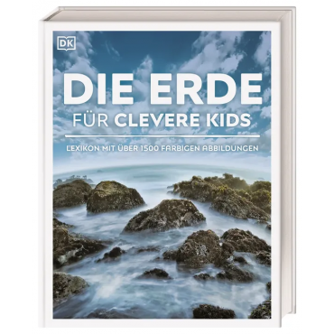 Wissen für clevere Kids. Die Erde für clevere Kids