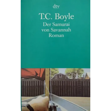 Der Samurai von Savannah - Tom Coraghessan Boyle