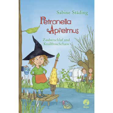 Petronella Apfelmus - Zauberschlaf und Knallfroschchaos - Sabine Städing