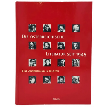 Die österreichische Literatur seit 1945 - Eine Annäherung in Bildern