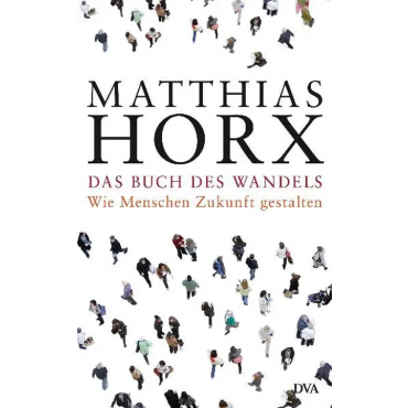 Das Buch des Wandels - Matthias Horx
