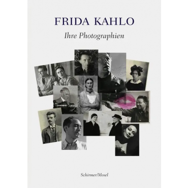 Frida Kahlo - Ihre Photographien - Frida Kahlo