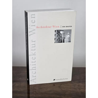 Architektur Wien 2. Auflage - Renate Banik-Schweitzer, August Sarnitz, Dietmar Steiner, Siegfried Mattl