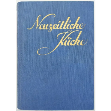 Die neuzeitliche Küche - Rudolf Zäch