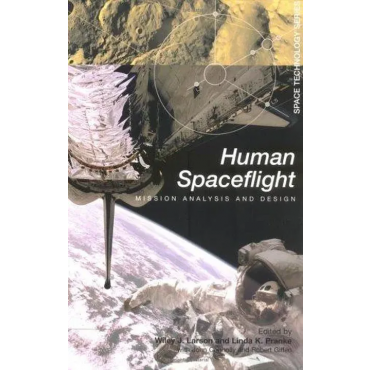Human Spaceflight - Wiley J. Larson, Linda K. Pranke