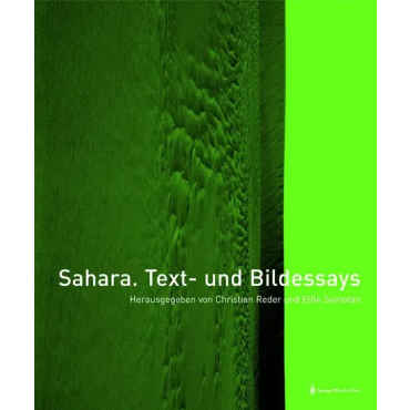 Sahara. Text und Bildessays - Christian Reder, Elfie Semotan 