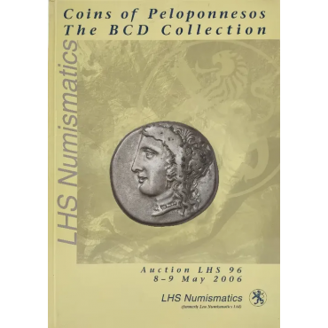 Coins of Peloponnesos: The BCD Collection. Auction LHS 96. 8-9 May 2006. Hotel Savoy-Baur en Vile