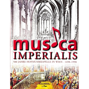 Musica Imperialis - 500 Jahre Hofmusikkapelle in Wien - 1498-1998