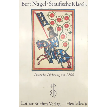 Deutsche Dichtung um 1200 - Bert Nagel 