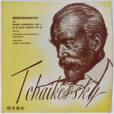 Vinyl LP - Tchaikovsky, Serebrakov - Piano Cocerto No. 1 in B Flat Minor, Op. 23