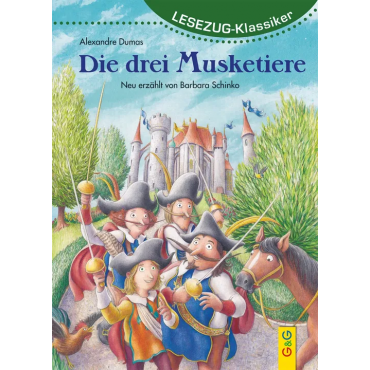 LESEZUG/Klassiker: Die drei Musketiere - Barbara Schinko