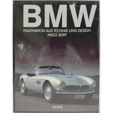BMW - Faszination aus Technik und Design - Ingo Seiff 