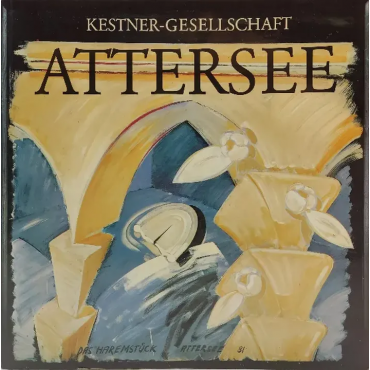 Attersee Bilder 1975 bis 1985 - Hrsg. Carl Haenlein