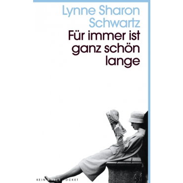 Für immer ist ganz schön lange - Lynne Sharon Schwartz