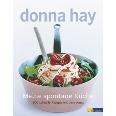 Meine spontane Küche - Donna Hay