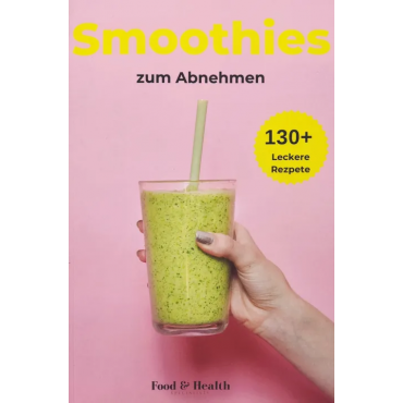 Smoothies Zum Abnehmen - Food & Health Specialists