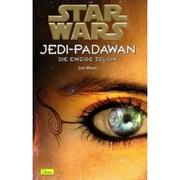 Star Wars - Jedi-Padawan / Die einzige Zeugin - Jude Watson