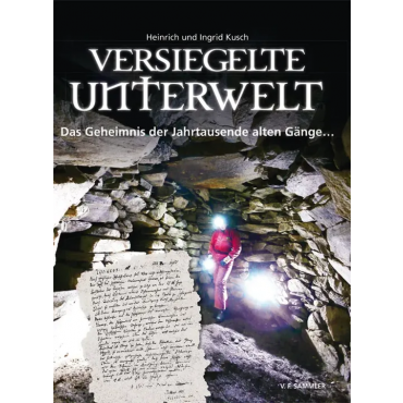 Versiegelte Unterwelt - Heinrich Kusch, Ingrid Kusch