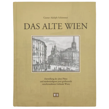 Das alte Wien - Gustav Adolph Schimmer