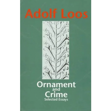 Ornament and Crime - Adolf Loos