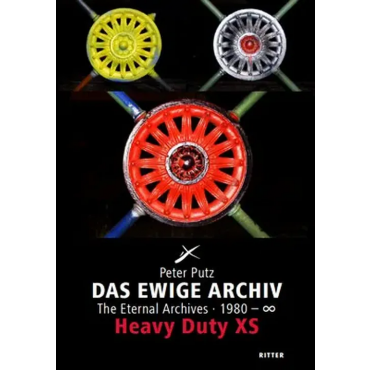Das Ewige Archiv. Heavy Duty XS - Peter Putz