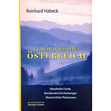 Geheimnisvolles Österreich - Reinhard Habeck
