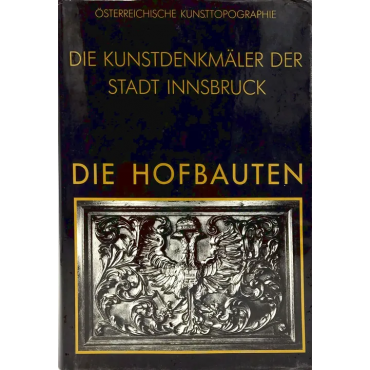 Kunstdenkmäler der Stadt Innsbruck - Die Hofbauten