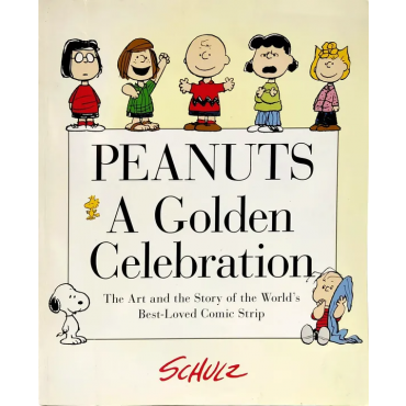 Peanuts: A Golden Celebration - Charles M. Schulz