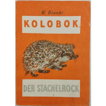 Kolobok Der Stachelrock - W. Bianki