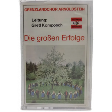 Grenzland Chor Arnoldstein: Die großen Erfolge Kassette